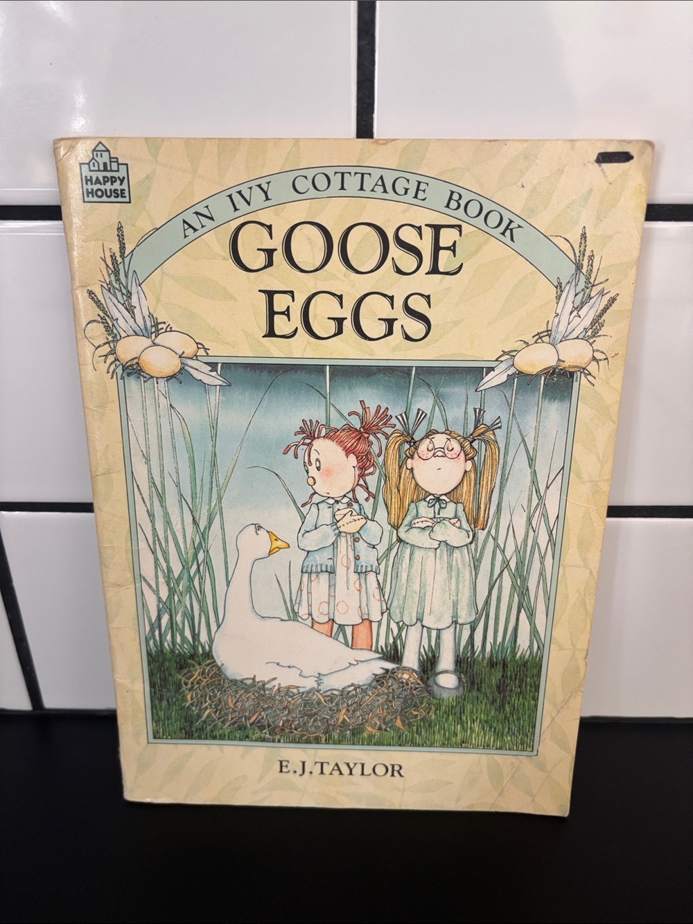 Vintage 80’s Goose Eggs An Ivy Cottage Book by EJ Taylor Softcover -Happy House